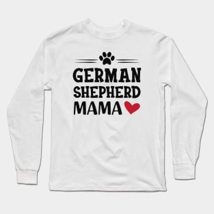 German Shepherd Mama Long Sleeve T-Shirt